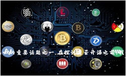 特派钱包作为一款数字资产管理工具,其开源与否是用户关心的重要话题之一。在探讨是否开源之前,我们需要了解特派钱包的功能及其在数字货币市场中的角色。
特派钱包:开源的真相与用户指南