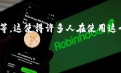 比特派钱包是一个广受欢迎的数字货币钱包，用