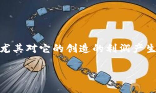 特派钱包是近年来数字货币和虚拟财务管理工具中备受关注的一款应用,很多用户尤其对它的创造的利润产生了浓厚的兴趣。那么,关于特派钱包的利润问题,我们可以从多个角度进行深入分析。
特派钱包的利润揭秘:如何获得最大收益?