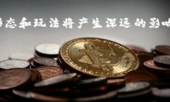 区块链游戏产业是一个新兴且快速发展的领域，